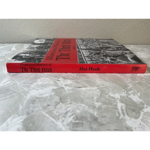 Illustrated History of‎ The Third Reich, Alex Hook, WWII, Germany. 2004 - Picture 5 of 5